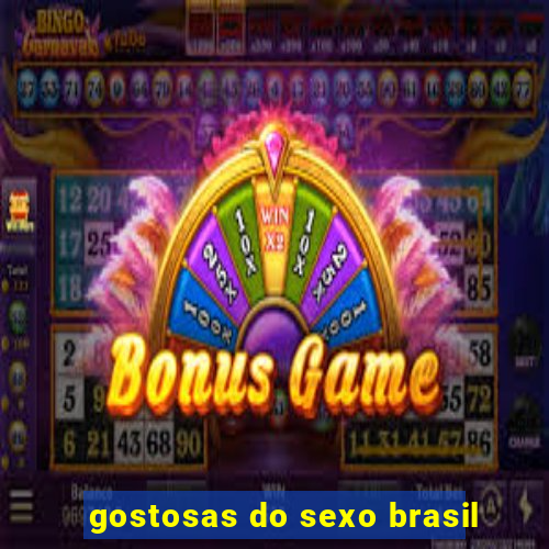 gostosas do sexo brasil